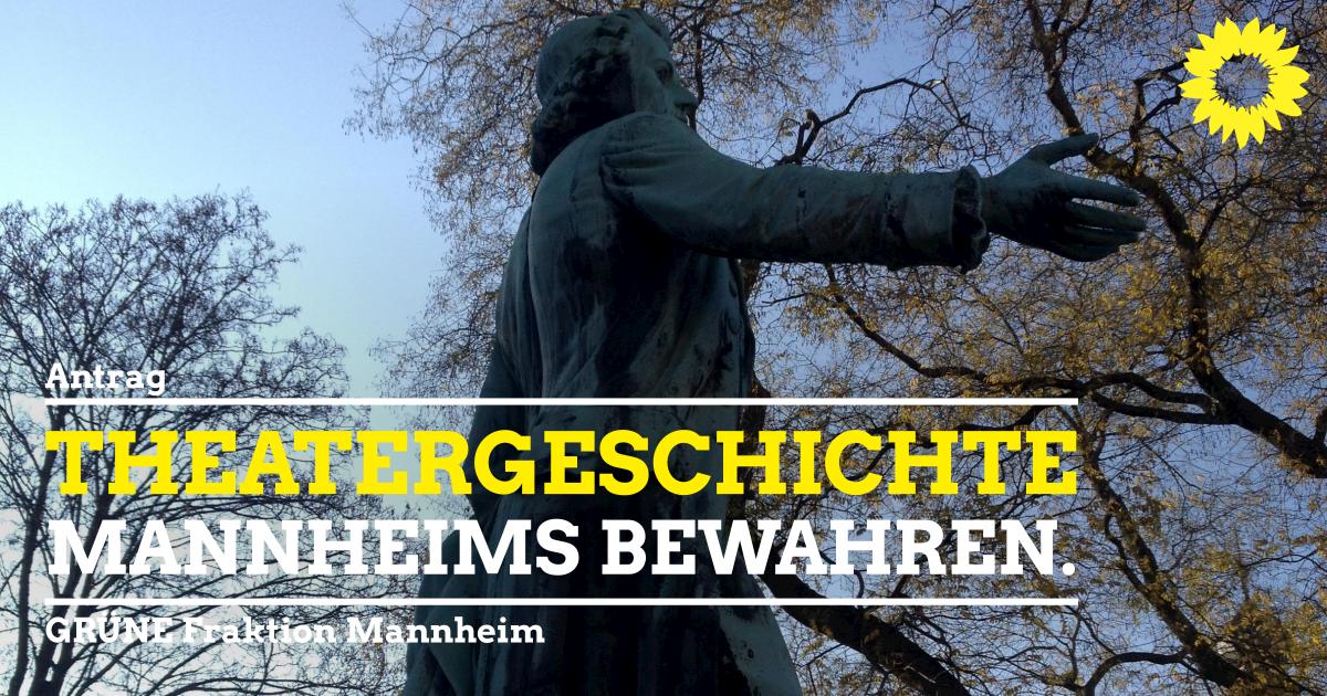 Theatergeschichte Mannheims bewahren.