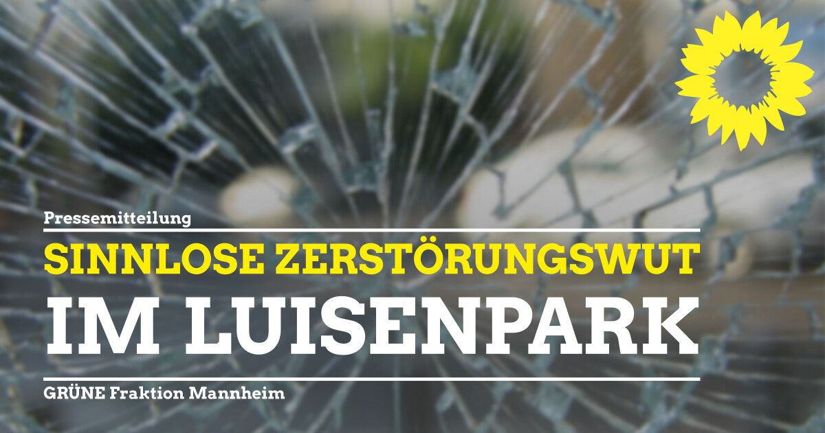 Sinnlose Zerstörungswut im Luisenpark