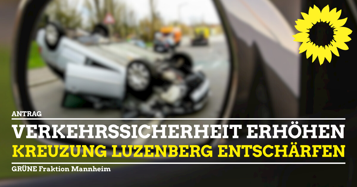 ntrag Kreuzung Luzenberg entschärfen