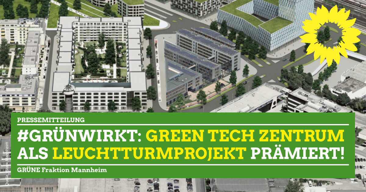 Auszeichnung Mannheimer Green Tech Zentrum als Leuchturmprojekt